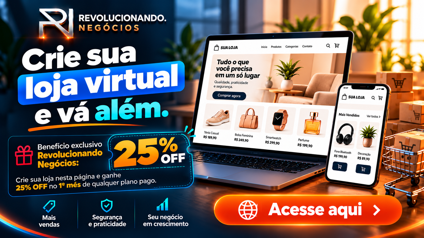 Crie sua loja virtual na Nuvemshop pelo link da Revolucionando Negócios e ganhe 25% OFF no primeiro mês de qualquer plano pago.